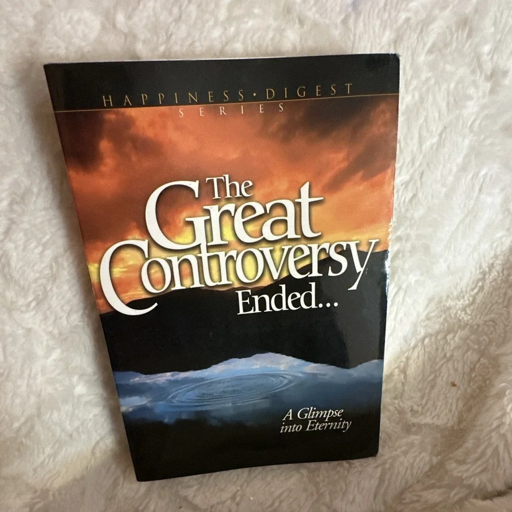 E. G. White The Great Controversy Ended... PB Christianity Happiness Digest